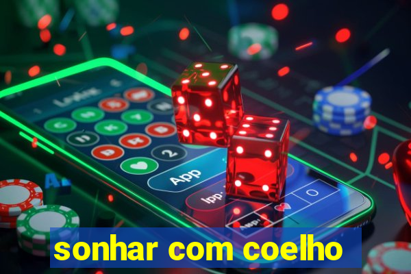 sonhar com coelho